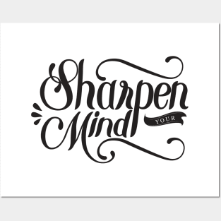 Sharpen Your Mind Posters and Art